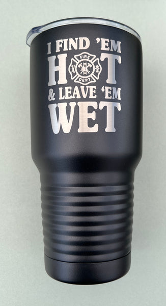 Tumbler, Find them hot, 30 ounce