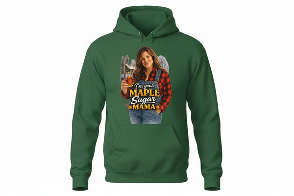 Hooded Sweatshirt, Maple Sugar Mama