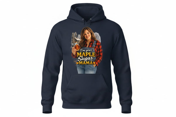 Hooded Sweatshirt, Maple Sugar Mama
