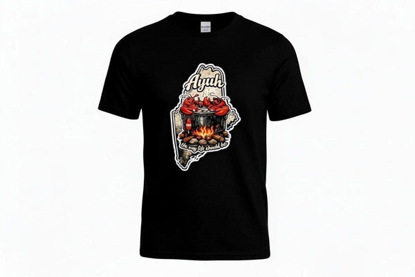Black t-shirt with a graphic of the state of Maine containing a lobster pot over a fire with lobsters sitting inside and the words "Ayuh" and "The way life should be"