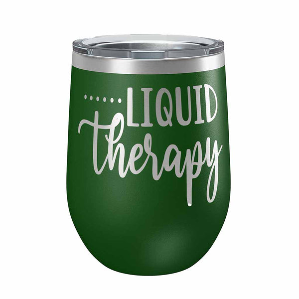 12 ounce green insulated stemless wine Tumbler with "Liquid Therapy" laser engraved onto it. - Dailey Woodworking