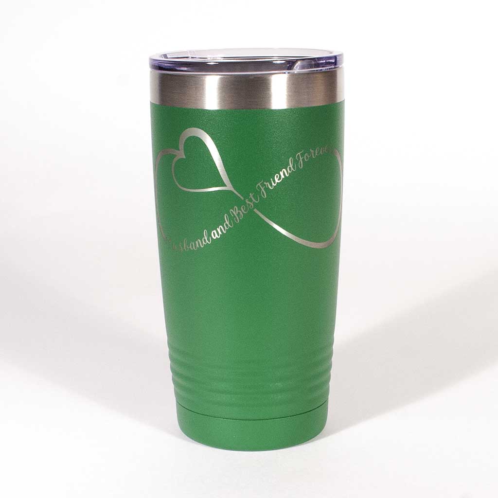 Green 20 ounce tumbler with an infinity loop which includes a heart in it and the saying "Husband and Best Friends Forever" - Dailey Woodworking