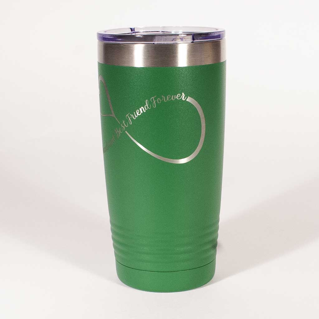 Green 20 ounce tumbler with an infinity loop which includes a heart in it and the saying "Husband and Best Friends Forever" view 3 - Dailey Woodworking